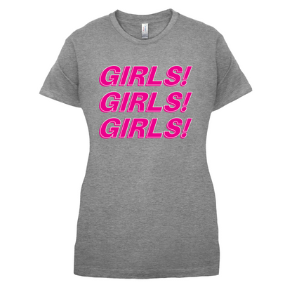 Girls Girls Girls T Shirt