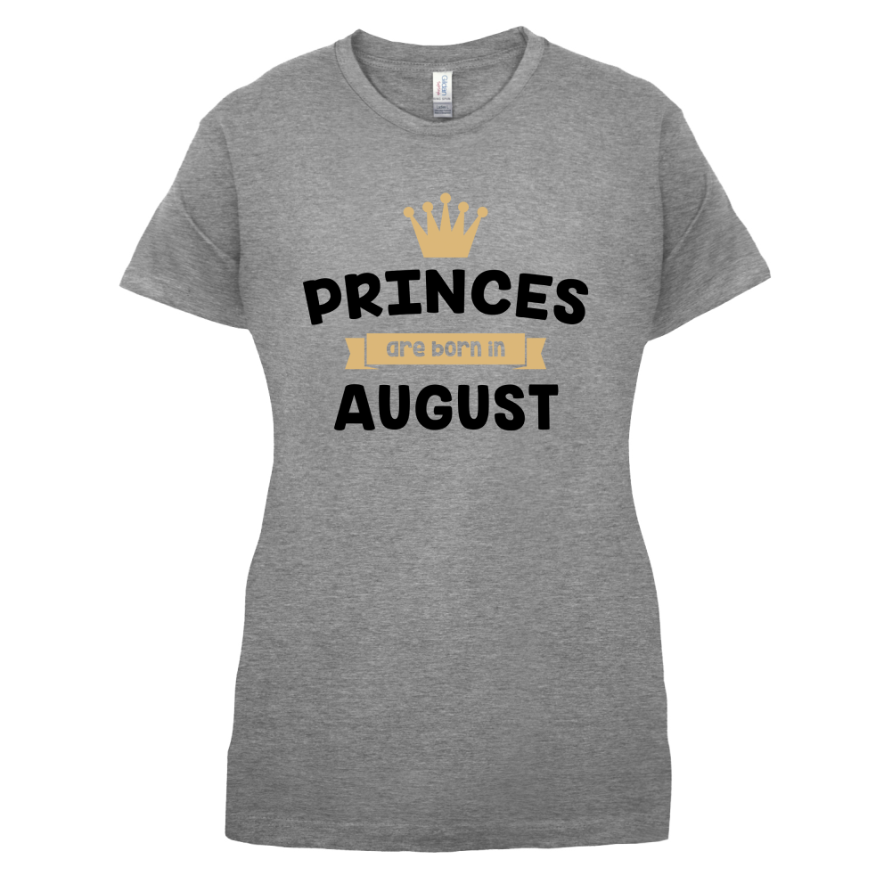 Princes Are Born In August T Shirt