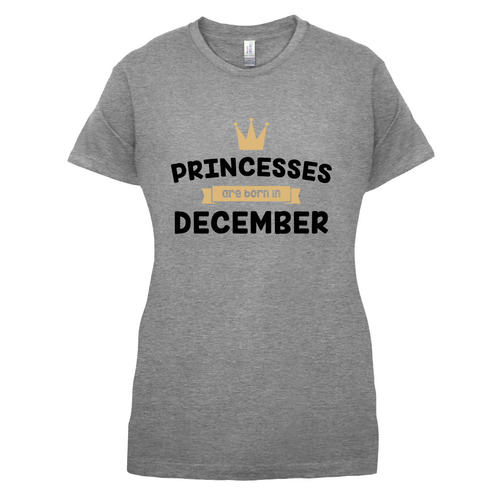 Princesses Are Born In December T Shirt