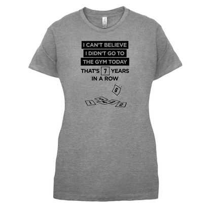 Didn't Go To The Gym T Shirt