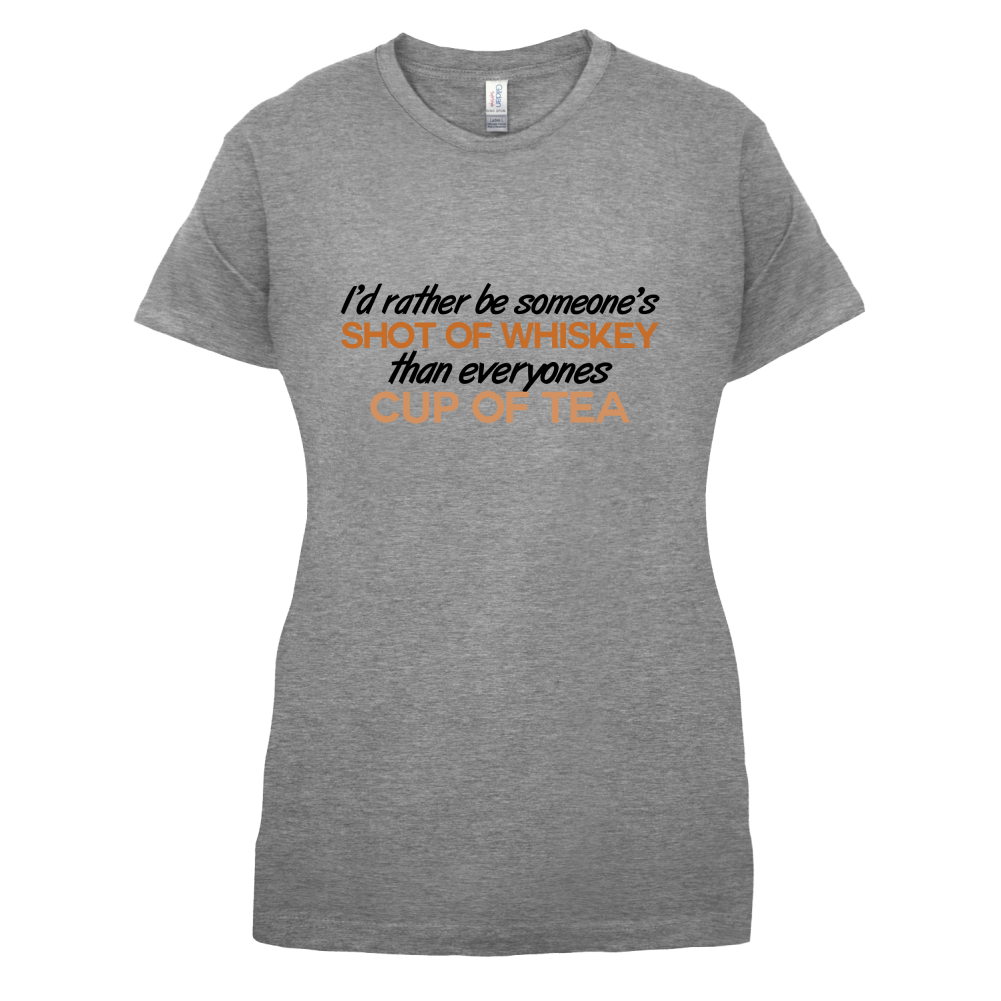 I'd Rather Be A Shot Of Whiskey T Shirt