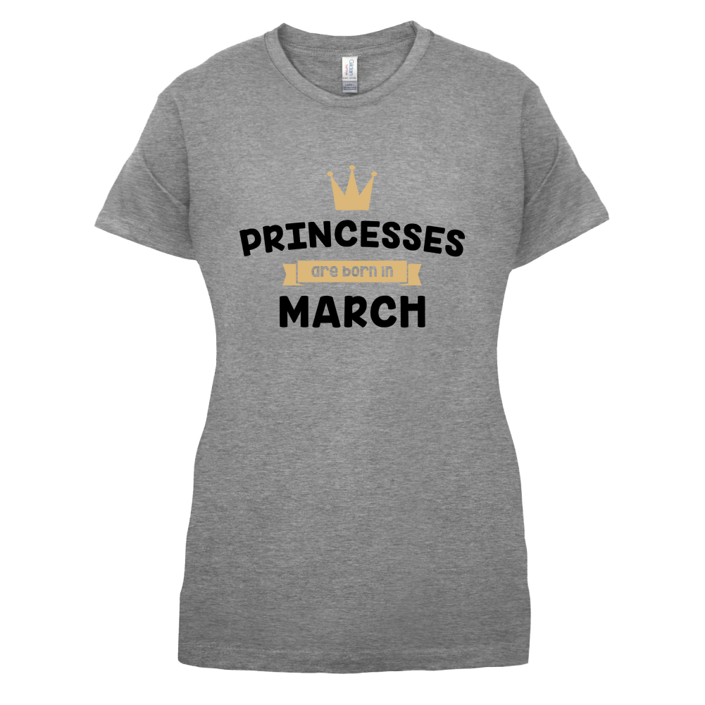 Princesses Are Born In March T Shirt