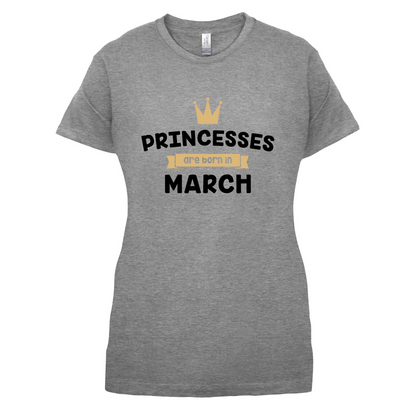 Princesses Are Born In March T Shirt