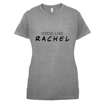 Dress Like Rachel T Shirt
