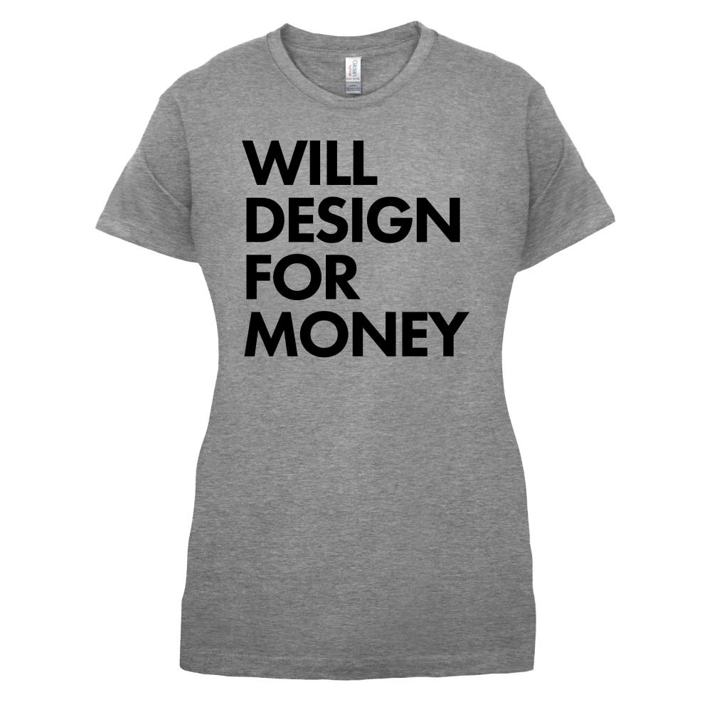 Will Design For Free T Shirt