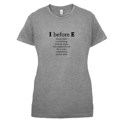 I Before E T Shirt