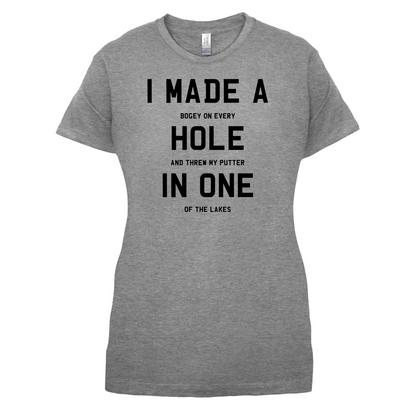 I Made A Hole In One T Shirt