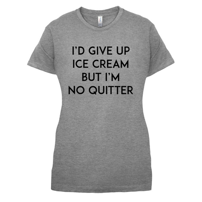 I'd Give Up Ice Cream T Shirt