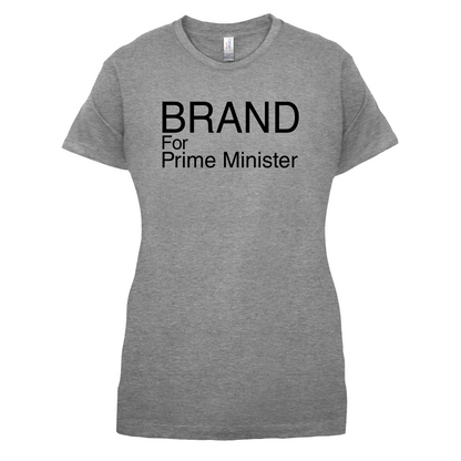 Brand for Prime Minister T Shirt
