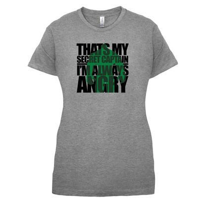 That's My Secret I'm Always Angry T Shirt