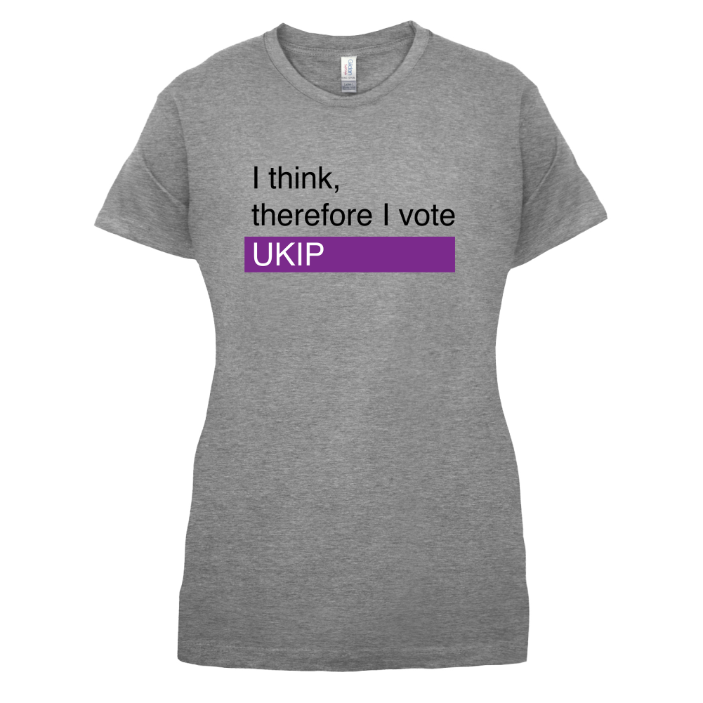 I think, therefore I vote UKIP T Shirt