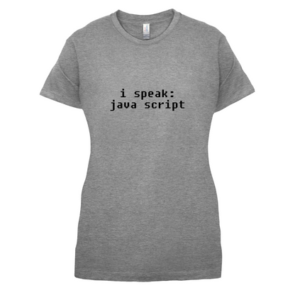 I Speak Javascript T Shirt