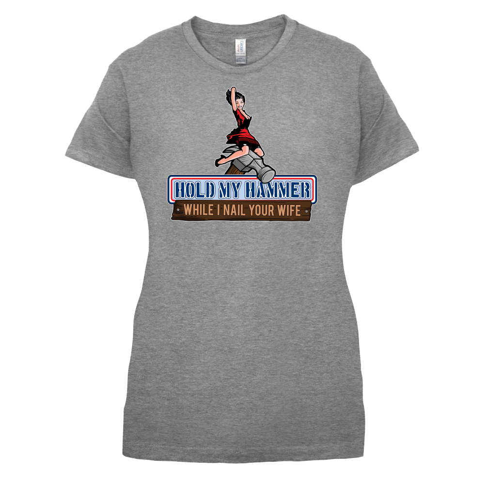 Hold My Hammer While I Nail.. T Shirt