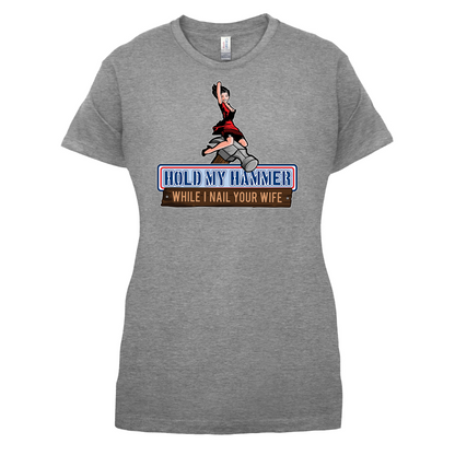 Hold My Hammer While I Nail.. T Shirt