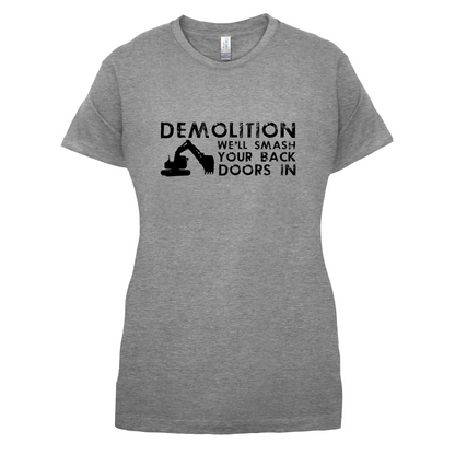 Demolition Smash your doors in T Shirt