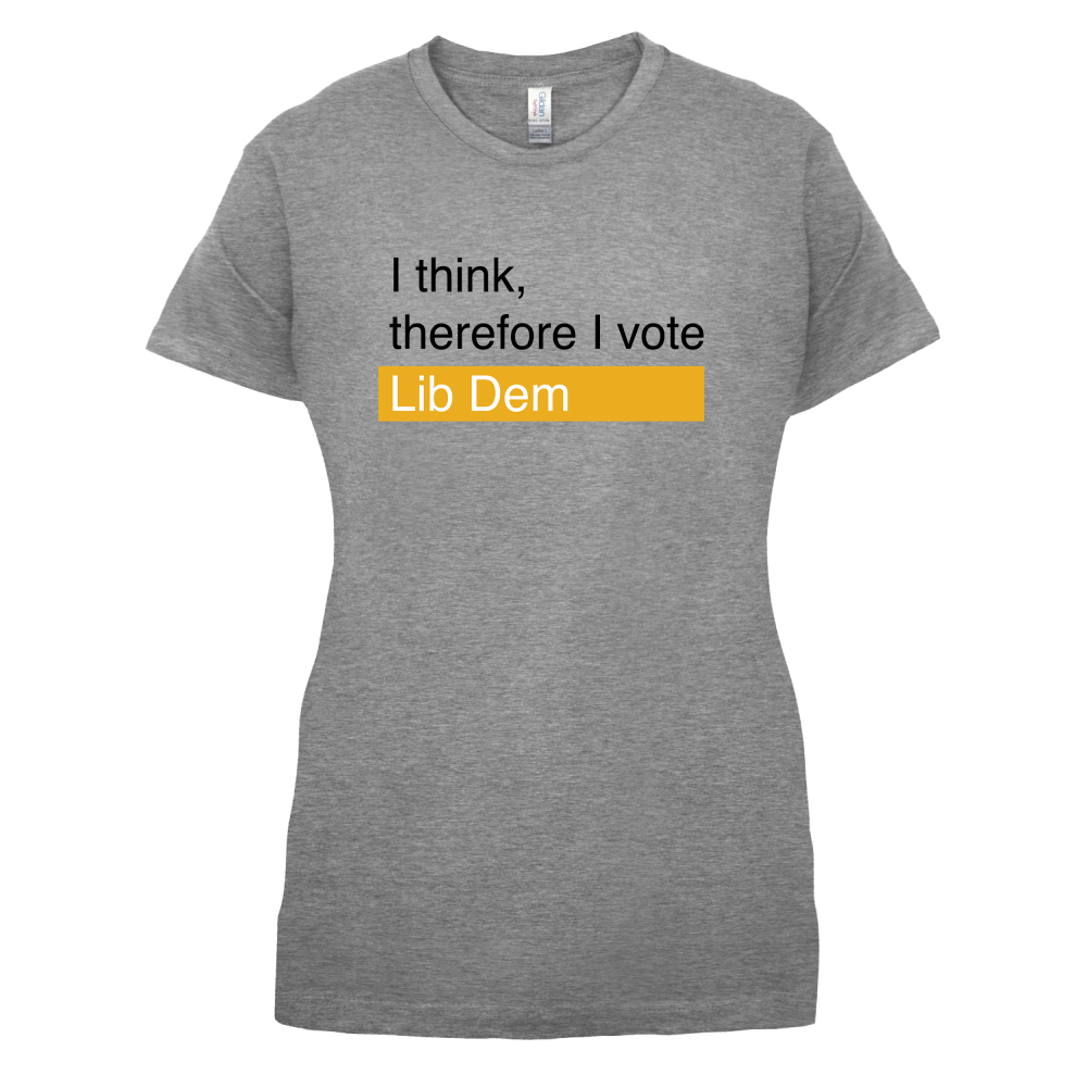 I think, therefore I vote Lib Dem T Shirt