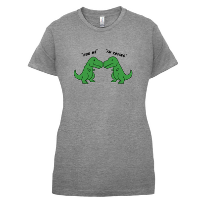 Hug Me - I'm Trying T Shirt