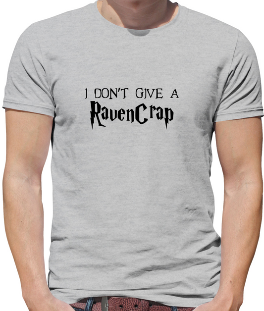 Don't Give A Ravencrap T Shirt