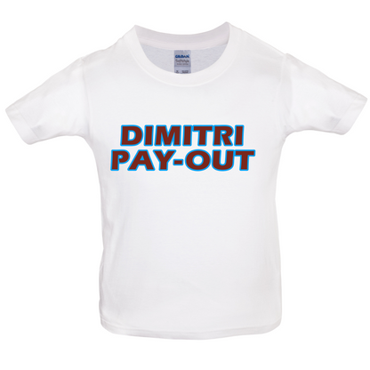 Dimitri Pay-Out Kids T Shirt