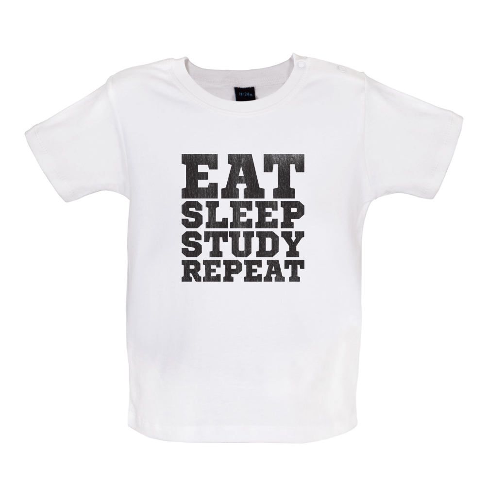 Eat Sleep Study Repeat Baby T Shirt