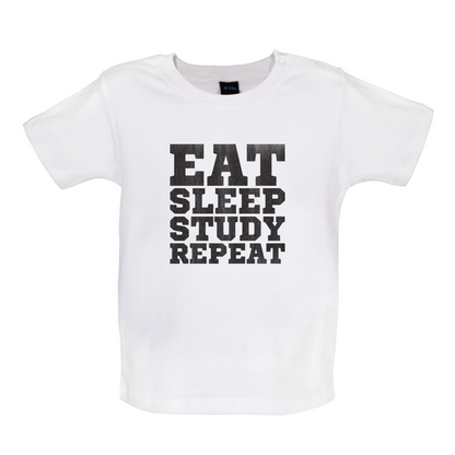 Eat Sleep Study Repeat Baby T Shirt