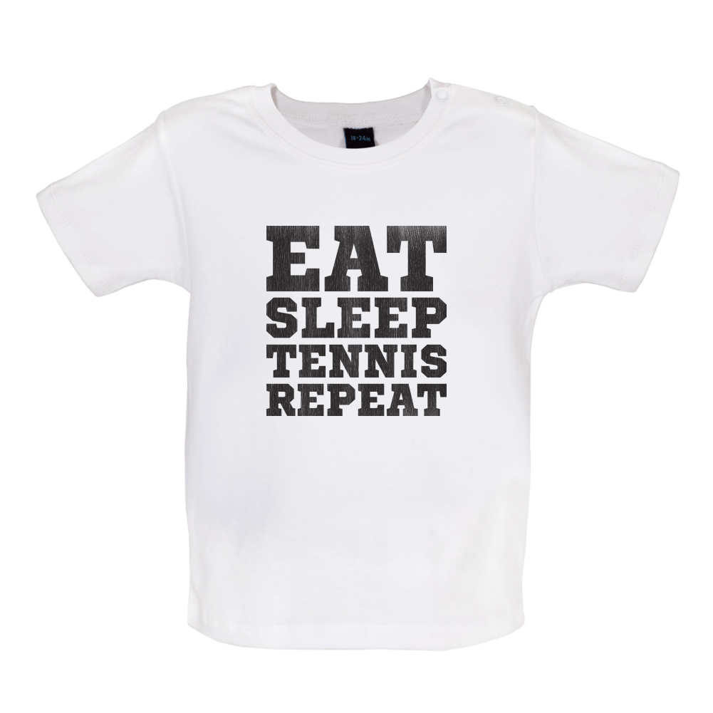 Eat Sleep Tennis Repeat Baby T Shirt