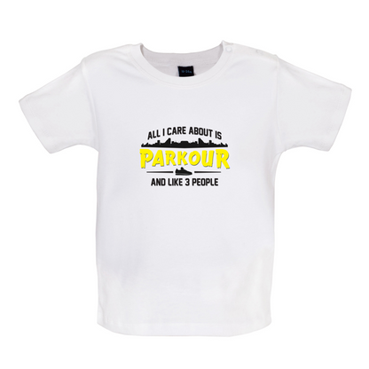 All I Care About Is Parkour Baby T Shirt