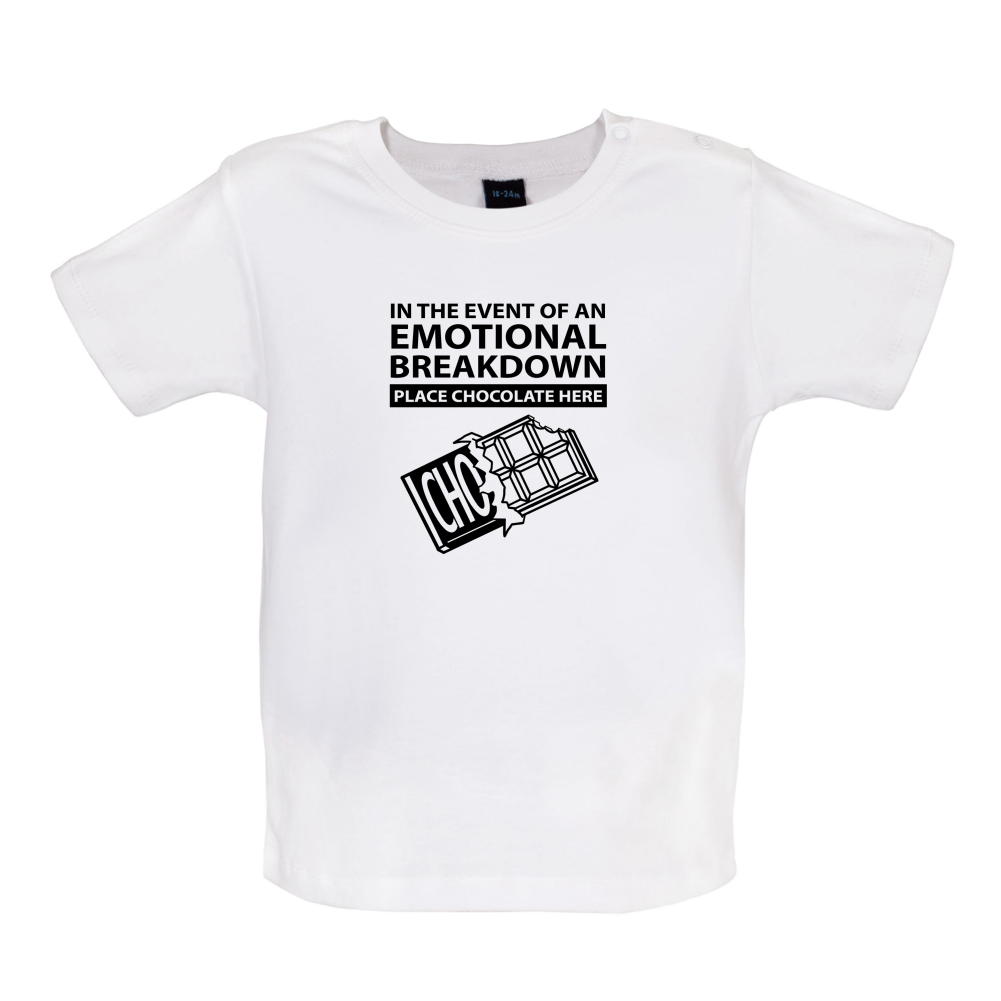 Emotional Breadown Place Chocolate Here Baby T Shirt
