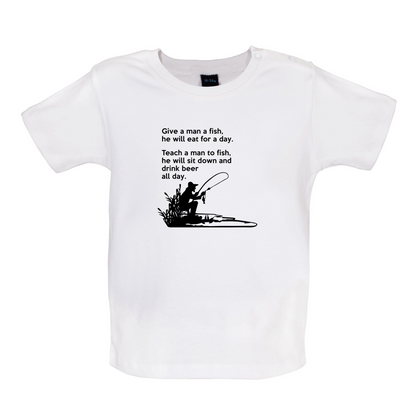 Fishing - He'll Drink Beer All Day Baby T Shirt