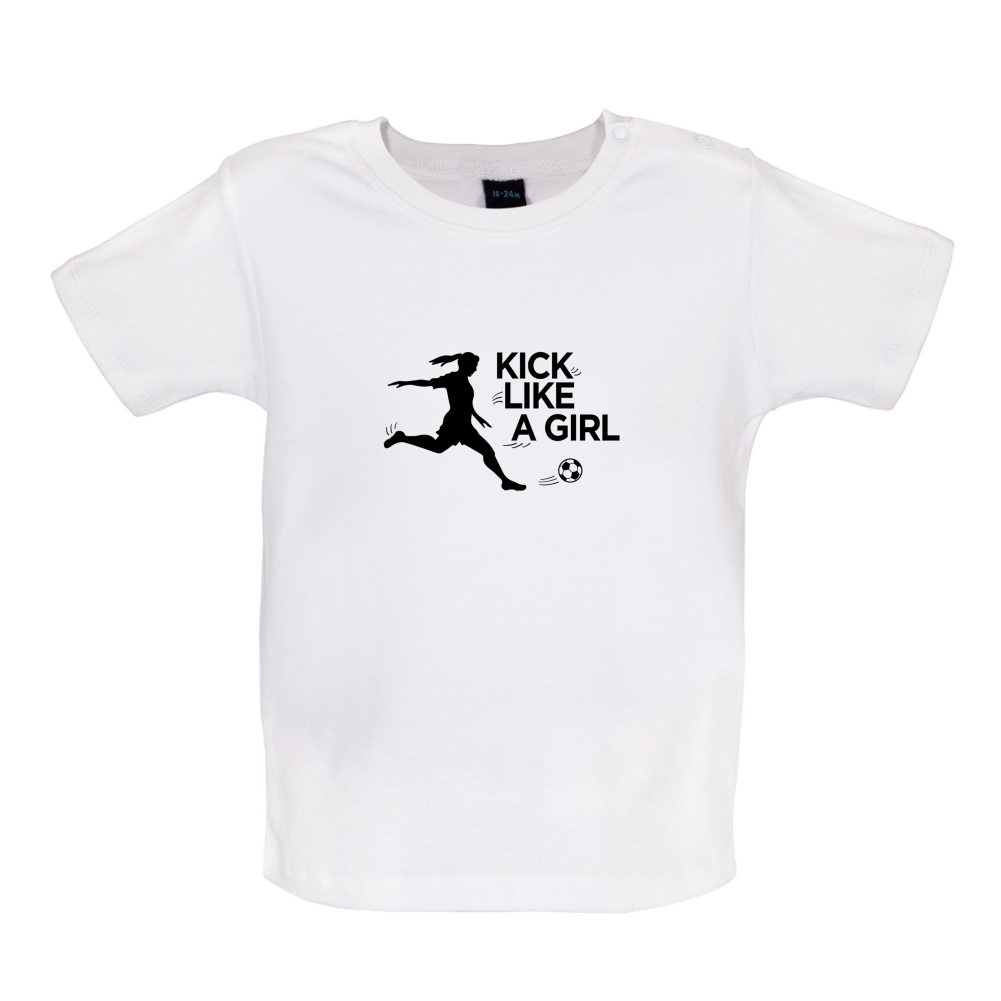 Kick Like A Girl Baby T Shirt