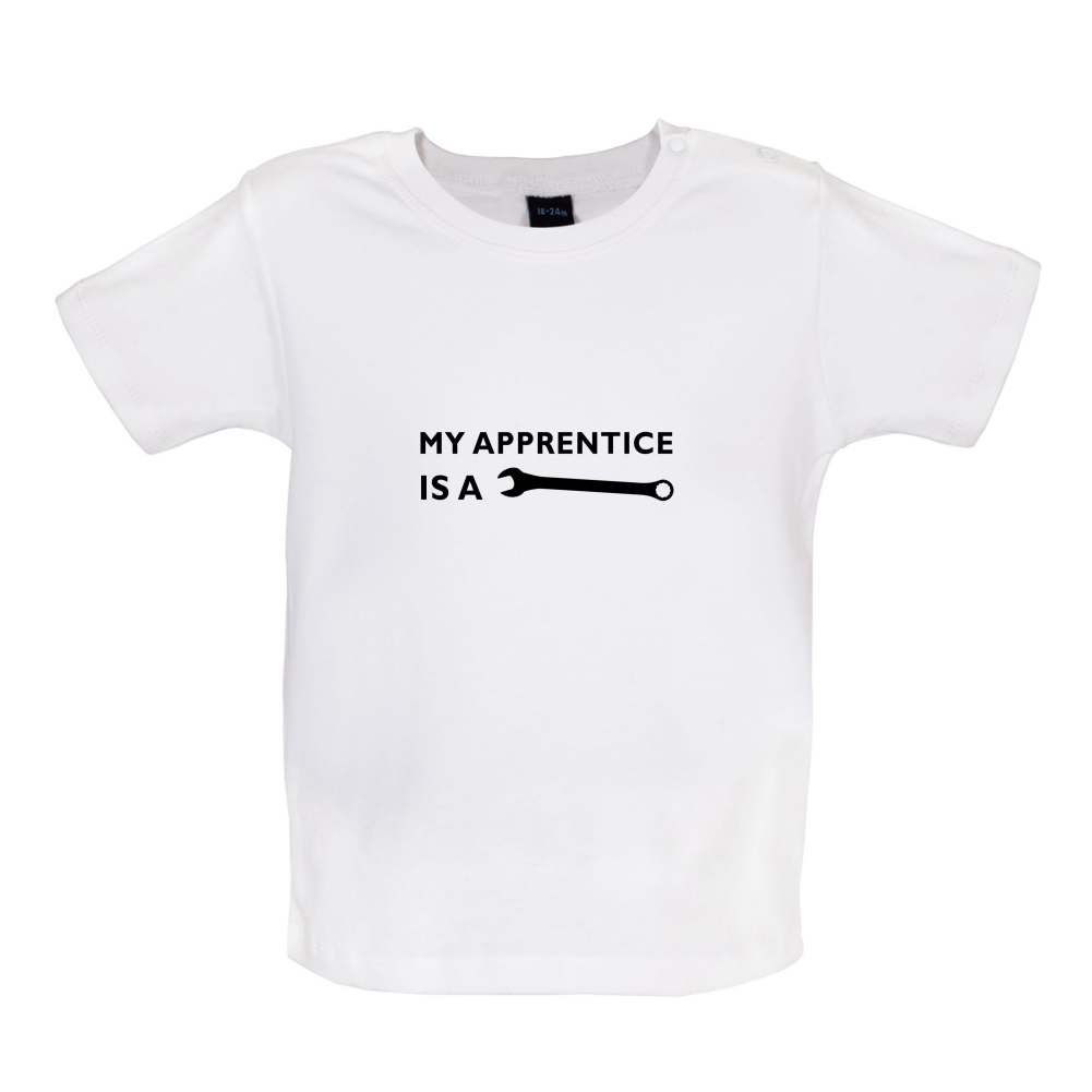 My Apprentice Is A Tool Baby T Shirt