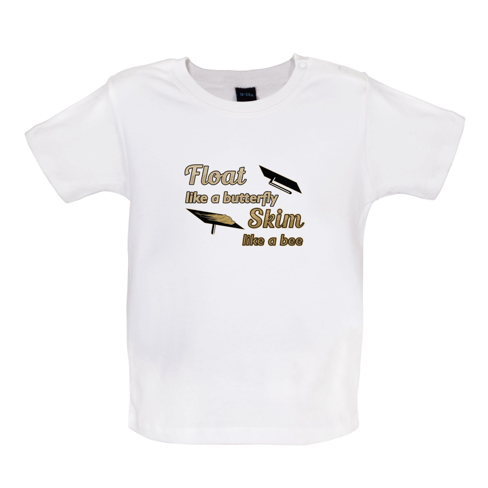 Float Like A Butterfly Skim Like A Bee Baby T Shirt
