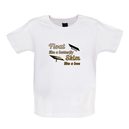 Float Like A Butterfly Skim Like A Bee Baby T Shirt