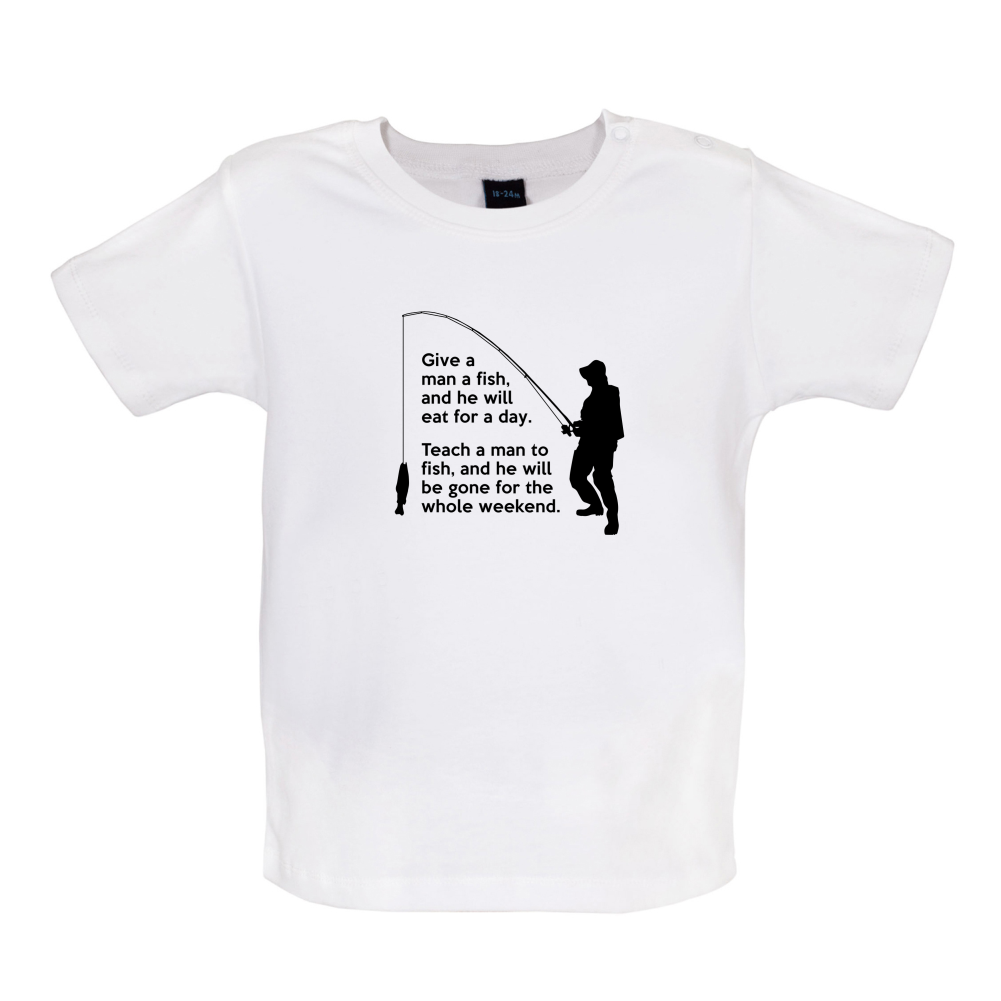 Fishing - He'll Be Gone For The Weekend Baby T Shirt