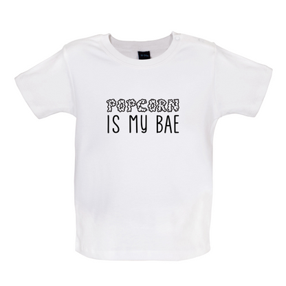 Popcorn Is My Bae Baby T Shirt