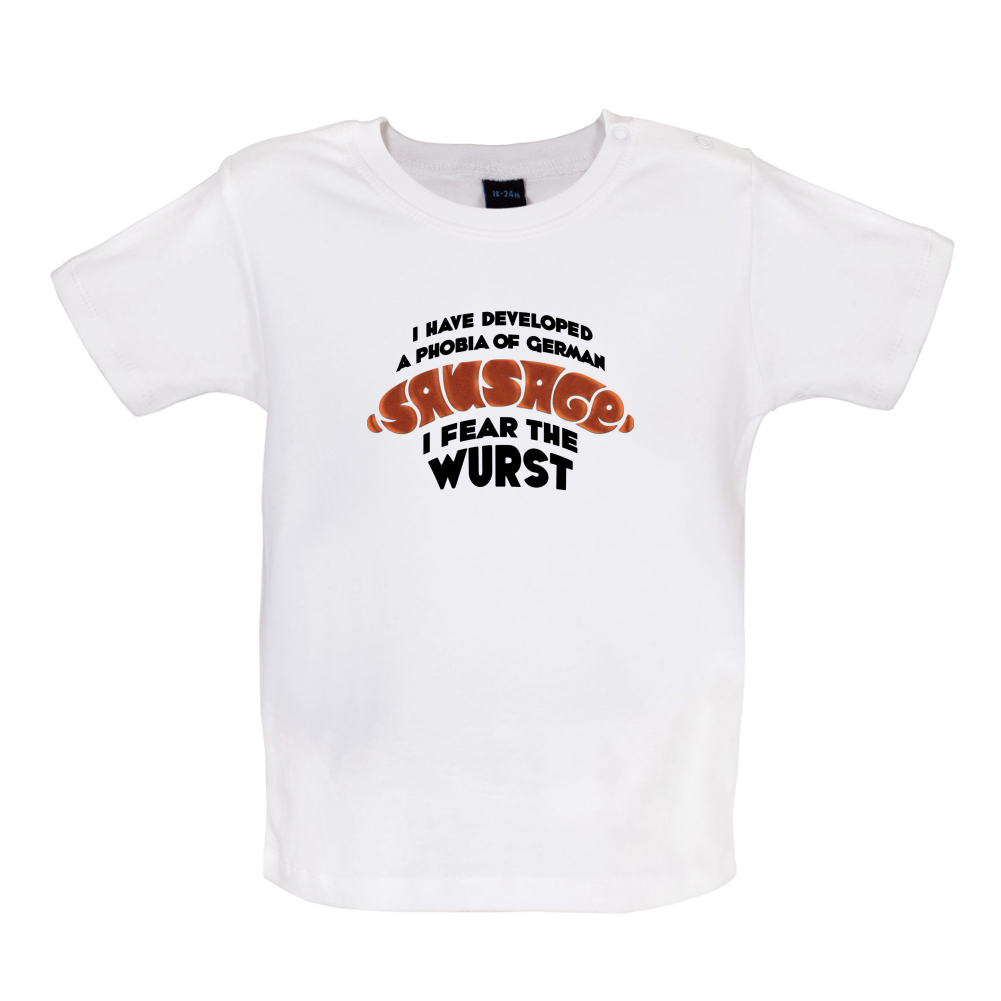 I Fear The Wurst Baby T Shirt