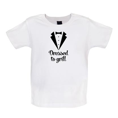 Dressed To Grill Baby T Shirt