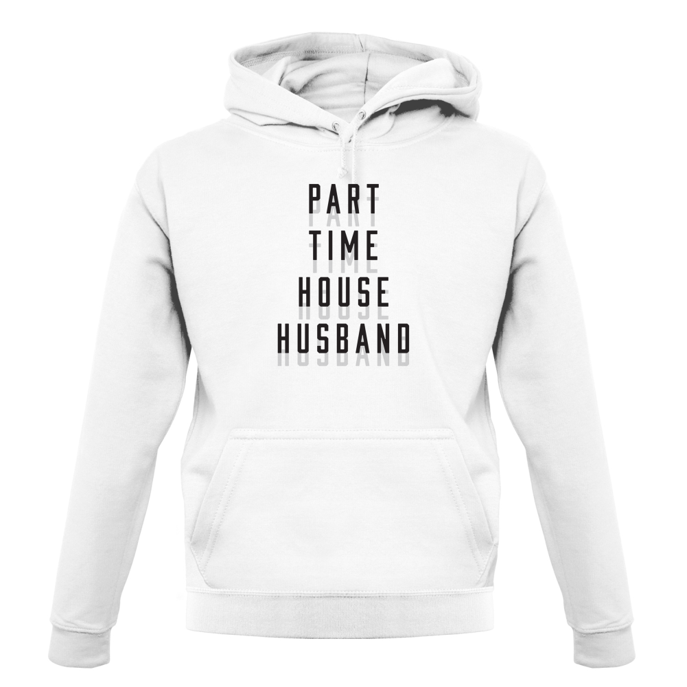 Part Time House Husband T Shirt