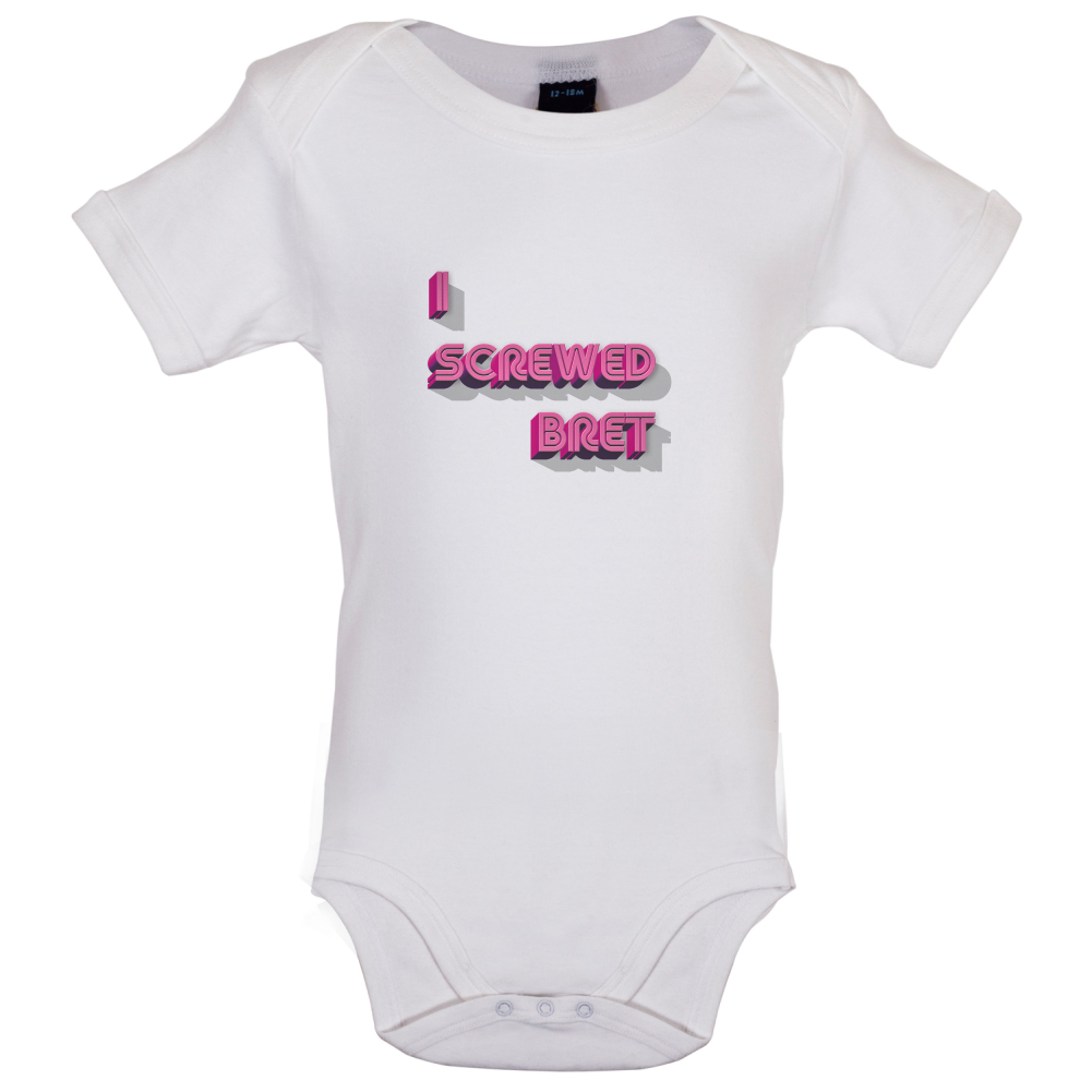 I Screwed Bret Baby T Shirt