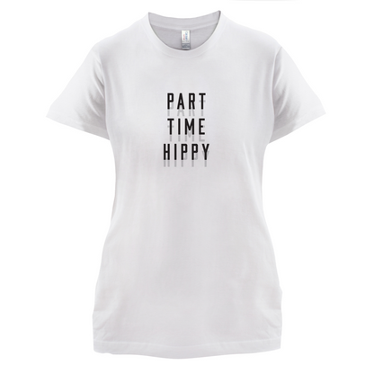 Part Time Hippy T Shirt