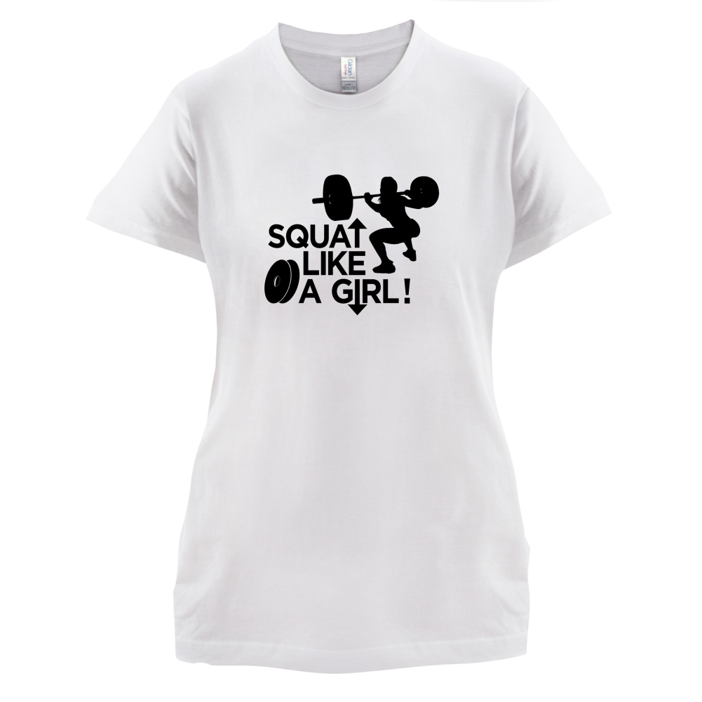 Squat Like A Girl T Shirt