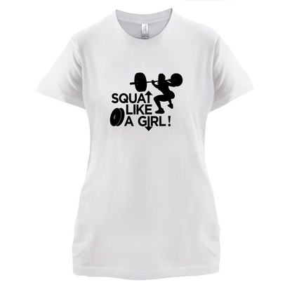 Squat Like A Girl T Shirt