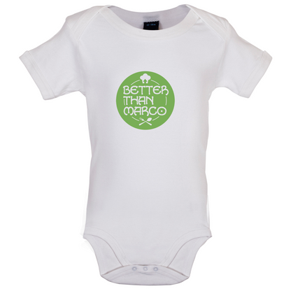 Better Than Marco Baby T Shirt