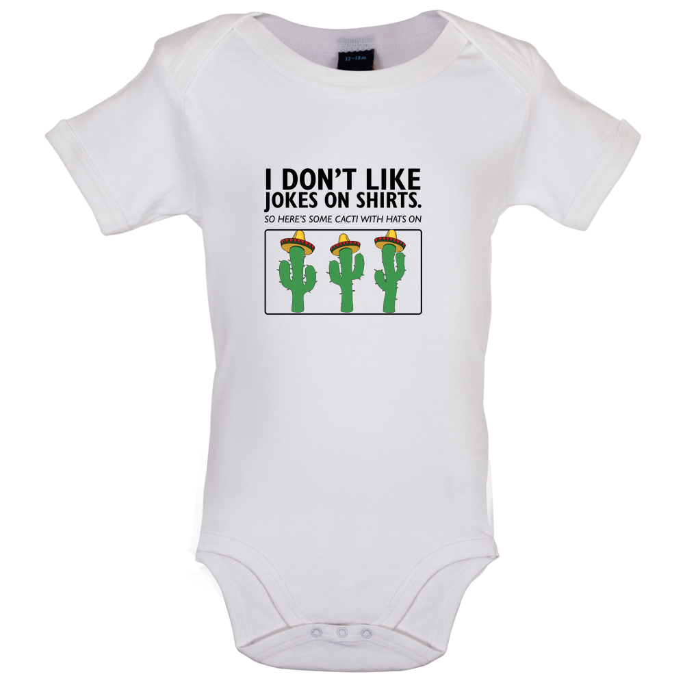 Don't Like Jokes Here's A Cactus Baby T Shirt