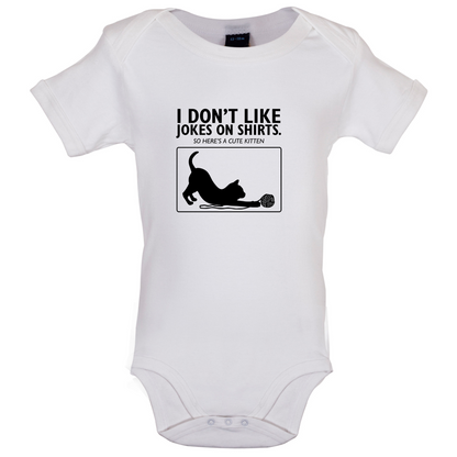 Don't Like Jokes Here's A Kitten Baby T Shirt