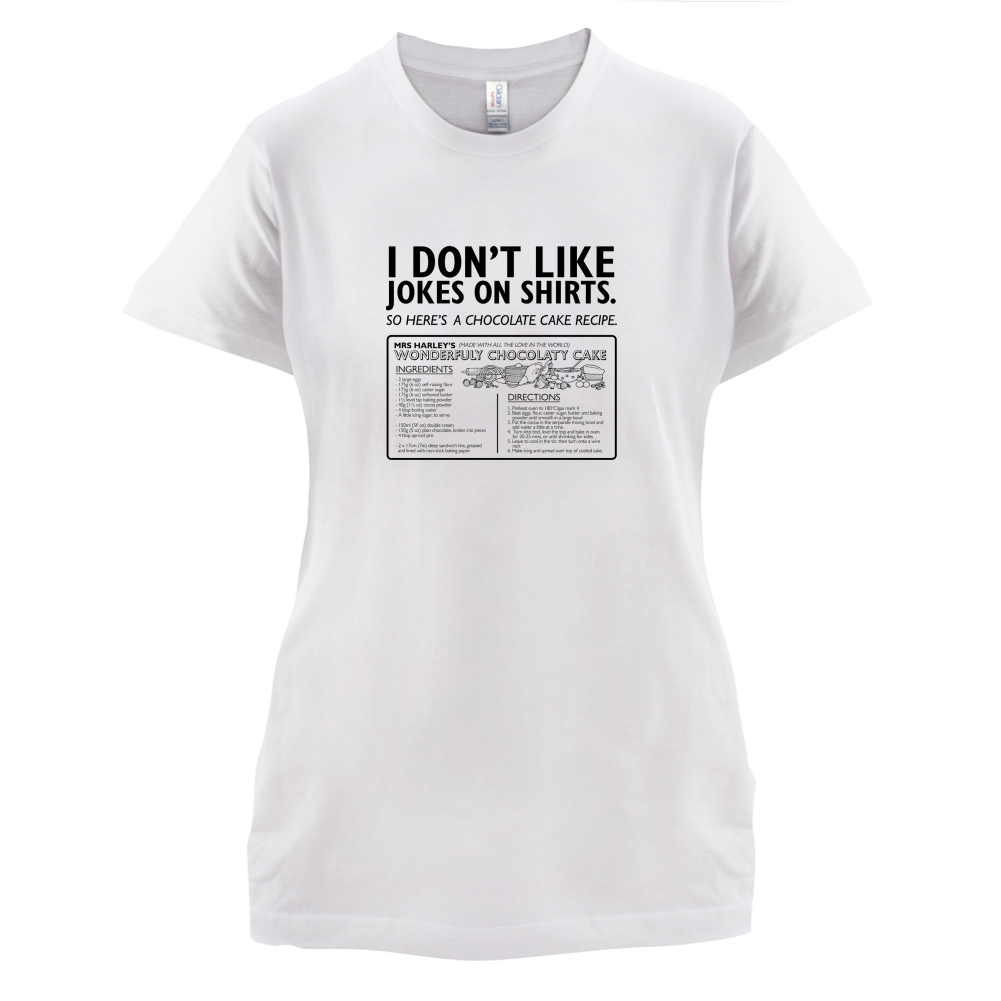 Don't Like Jokes Here's A Cake Recipe T Shirt