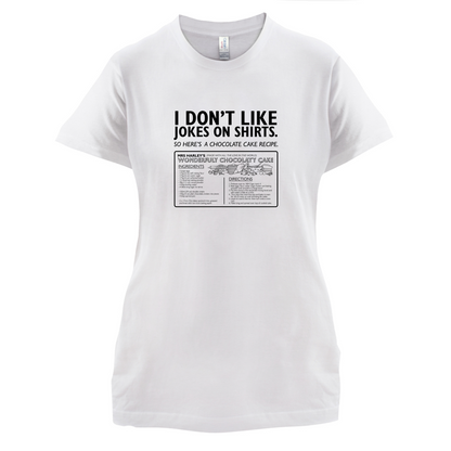 Don't Like Jokes Here's A Cake Recipe T Shirt