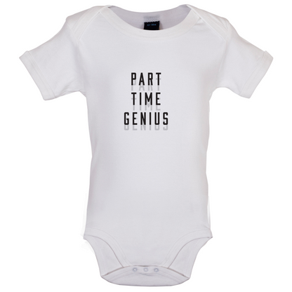 Part Time Genius Baby T Shirt