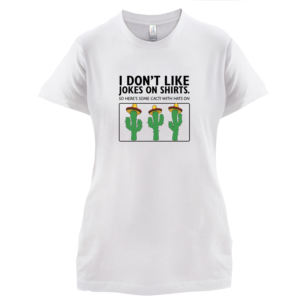 Don't Like Jokes Here's A Cactus T Shirt