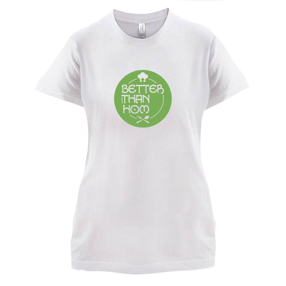 Better Than Hom T Shirt
